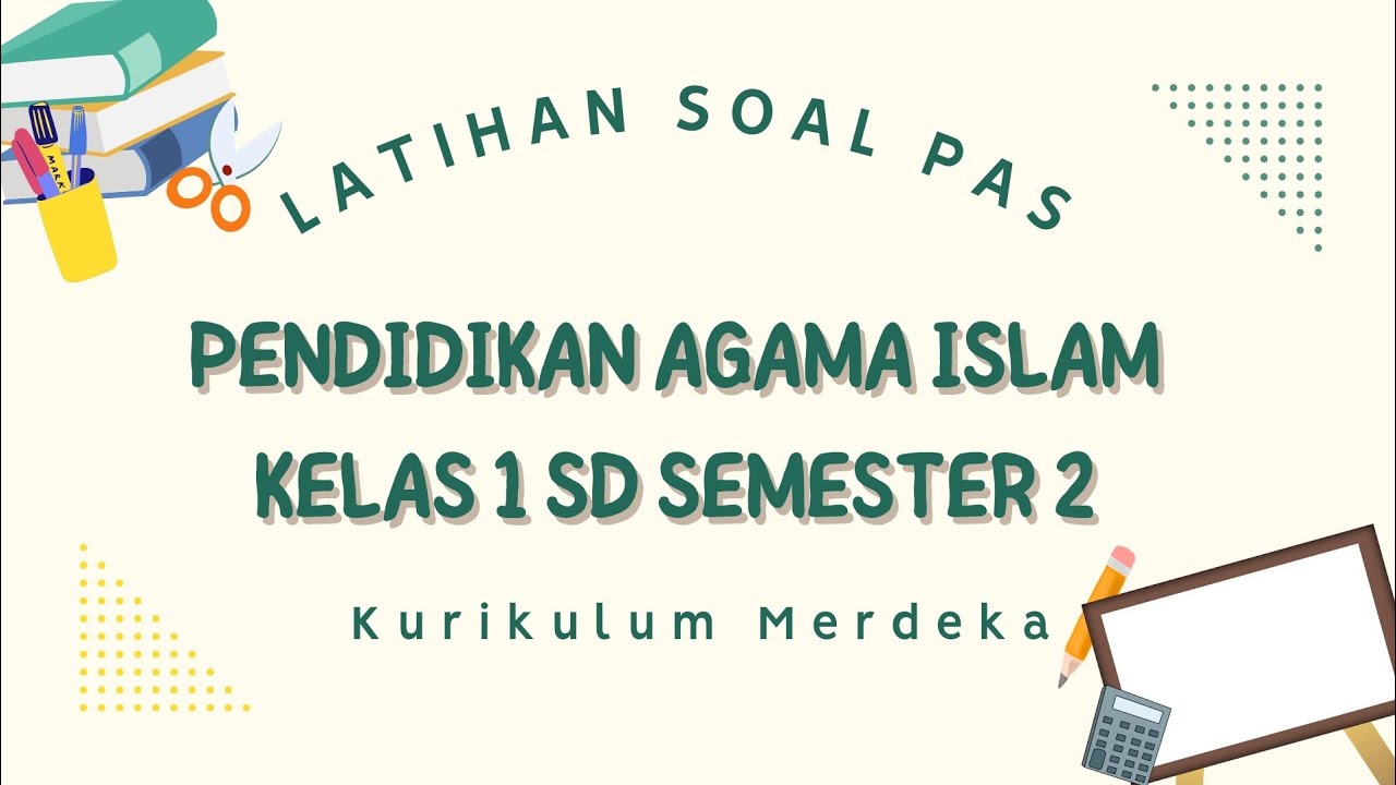 Rahasia Lulus Nilai Sempurna Soal Agama Islam Kelas 1 SD Semester 2 Kurikulum 2020 Rahasia Lulus Nilai Sempurna Soal Agama Islam Kelas 1 SD Semester 2 Kurikulum 2020