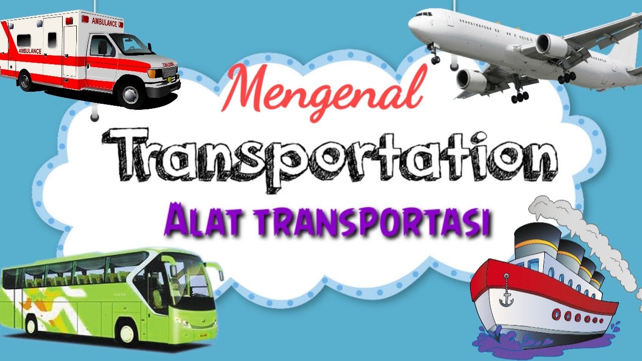 Wajib Tahu Kumpulan Soal Bahasa Inggris Kelas 2 Tentang Alat Alat Transportasi Terbaru Wajib Tahu Kumpulan Soal Bahasa Inggris Kelas 2 Tentang Alat Alat Transportasi Terbaru